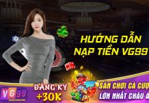 Hướng dẫn nạp tiền VG99 nhanh chóng và đơn giản nhất Hướng dẫn chi tiết cách nạp tiền VG99