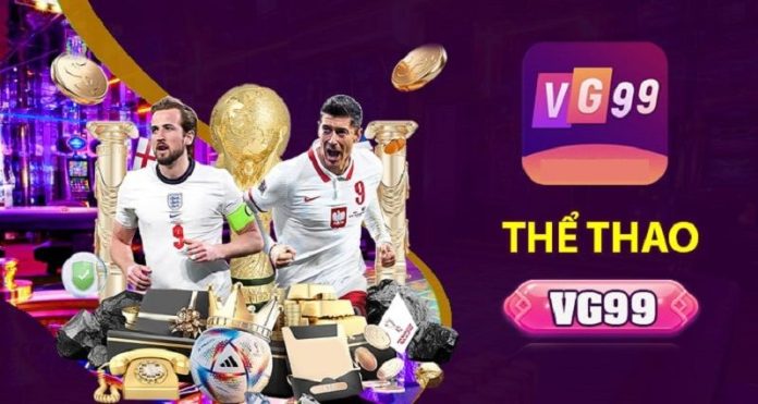 the-thao-vg99 (3) Thể thao VG99 và những ưu điểm trải nghiệm vượt trội